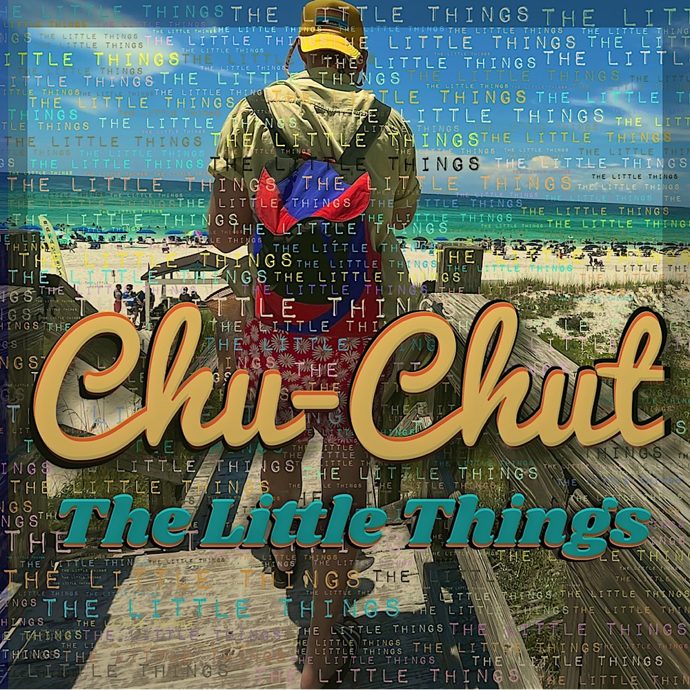 Welcome to CHU-CHUT —The Little Things—